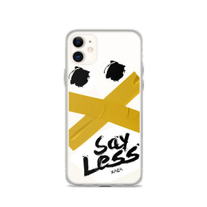 XaZa "Say Less" iPhone Case